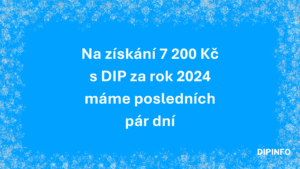 Poslední dny na získání 7 200 Kč z DIP založení v roce 2024