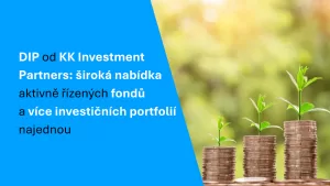DIP od KK Investment Partners široká nabídka aktivně řízených fondů a více investičních portfolií najednou